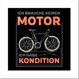 Ich brauche keinen Motor ich habe Kondition Posters and Art